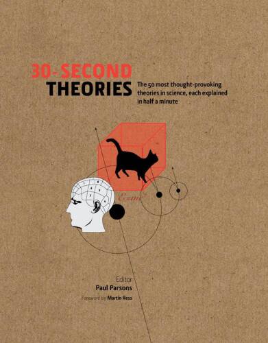 30-second Theories: The 50 Most Thought-provoking Theories in Science