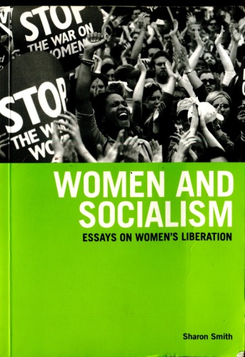 Women and Socialism: Essays on Women's Liberation
