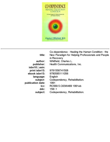 Co-dependence_ healing the human condition _ the new paradigm for helping professionals and people in recovery