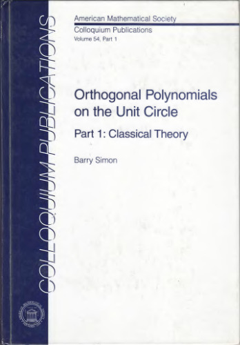 Orthogonal Polynomials on the Unit Circle - Part 1 : Classical Theory