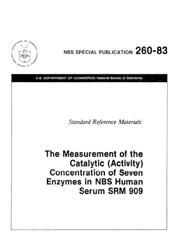 Standard Reference Materials: The Measurement of the Catalytic (Activity) Concentration of Seven Enzymes in NBS Human Serum SRM 909