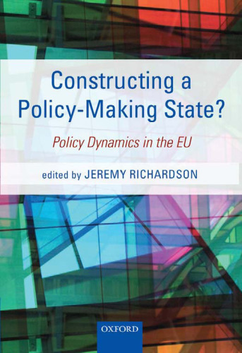 Constructing a Policy-Making State?: Policy Dynamics in the EU