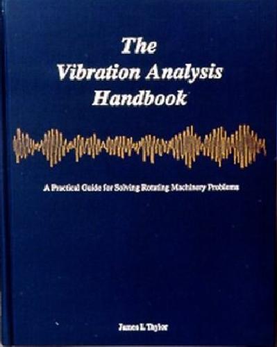 The Vibration Analysis Handbook
