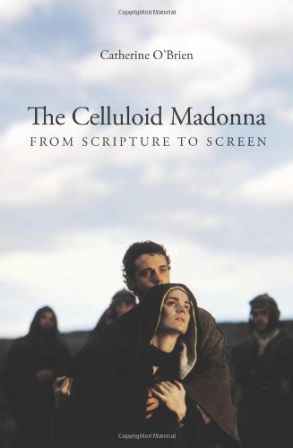 The Celluloid Madonna: From Scripture to Screen