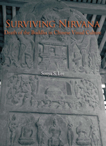 Surviving Nirvana: Death of the Buddha in Chinese Visual Culture