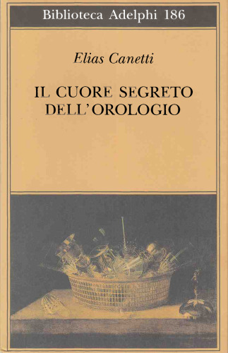 Il cuore segreto dell'orologio. Quaderni di appunti (1973-85)