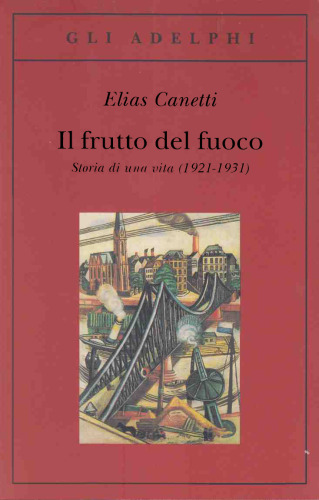 Il frutto del fuoco. Storia di una vita (1921-1931)