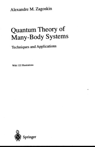 Quantum theory of many-body systems: techniques and applications