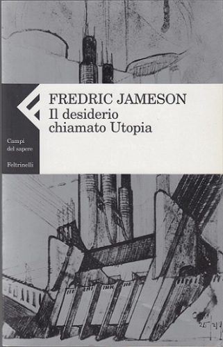 Il desiderio chiamato utopia