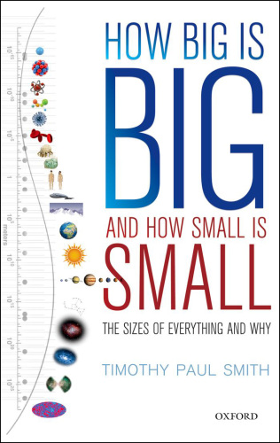 How Big is Big and How Small is Small: The Sizes of Everything and Why