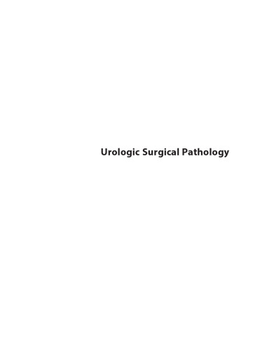 Urologic Surgical Pathology: Expert Consult 3e