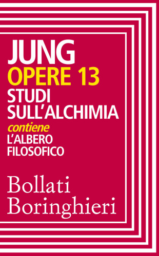 Opere. Studi sull'Alchimia