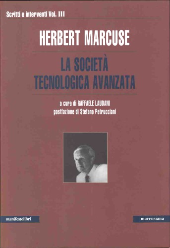 Scritti e interventi. La società tecnologica avanzata