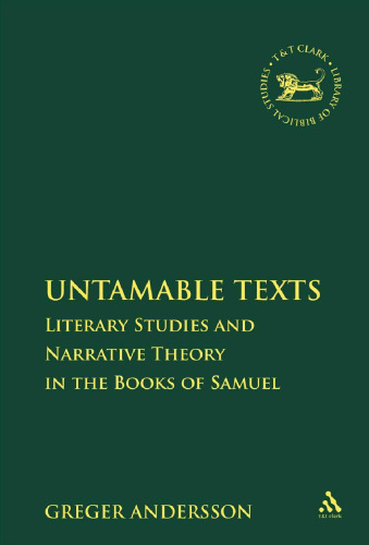Untamable Texts: Literary Studies and Narrative Theory in the Books of Samuel