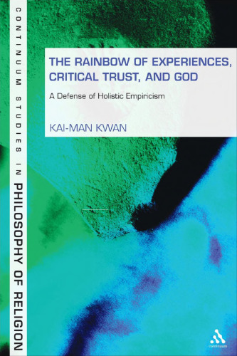 Rainbow of Experiences, Critical Trust, and God: A Defense of Holistic Empiricism