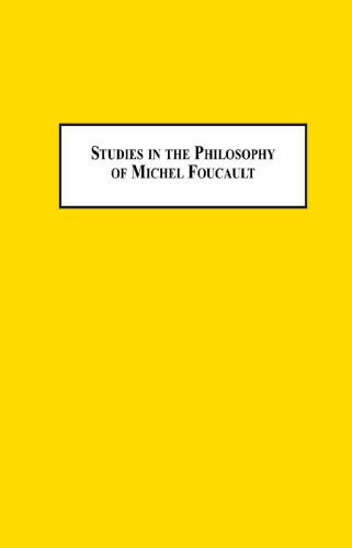 Studies in the Philosophy of Michel Foucault: A French Alternative to Anglo-Americanism