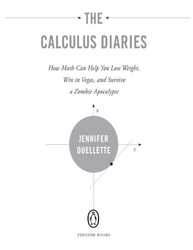 The Calculus Diaries_ How Math Can Help You Lose Weight, Win in Vegas, and Survive a Zombie Apocalypse