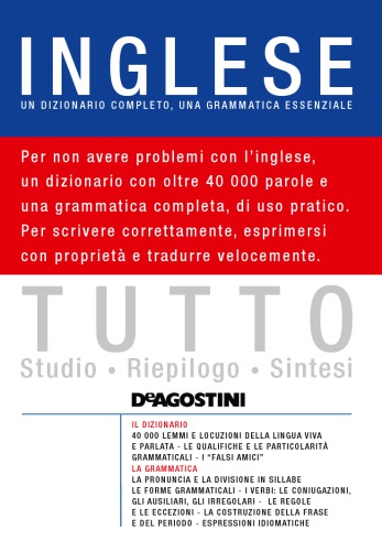 Tutto inglese: un dizionario completo, una grammatica essenziale