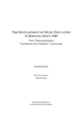 The Development of Music Education in Romania Since 1989: How Democratization Transforms the Teachers’ Curriculum