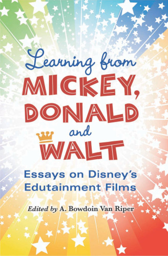 Learning from Mickey, Donald and Walt: Essays on Disney's Edutainment Films