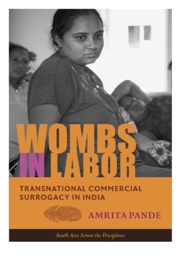 Wombs in Labor: Transnational Commercial Surrogacy in India