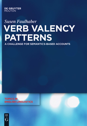 Verb Valency Patterns: A Challenge for Semantics-Based Accounts