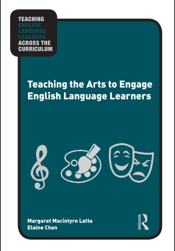Teaching the Arts to Engage English Language Learners