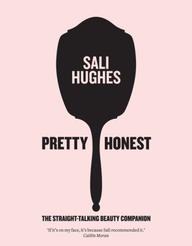 Pretty Honest: The Straight-Talking Beauty Companion