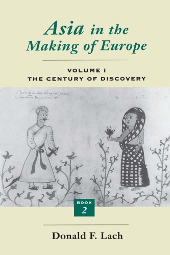 Asia in the Making of Europe. Volume I. THE CENTURY OF DISCOVERY. BOOK 2