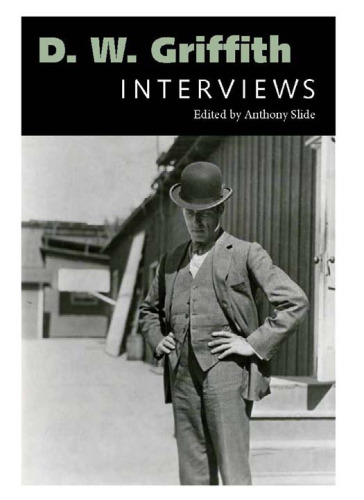 D. W. Griffith: Interviews