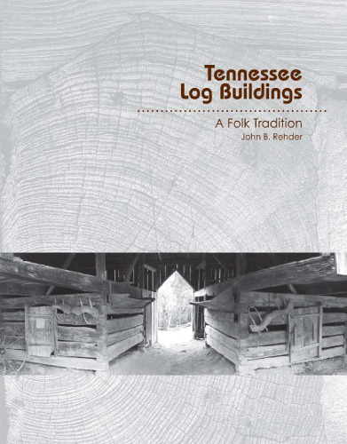 Tennessee Log Buildings: A Folk Tradition