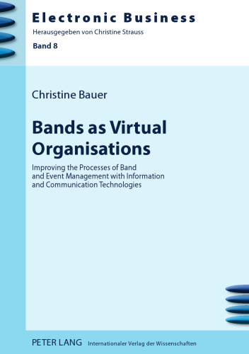 Bands as Virtual Organisations: Improving the Processes of Band and Event Management with Information and Communication Technologies