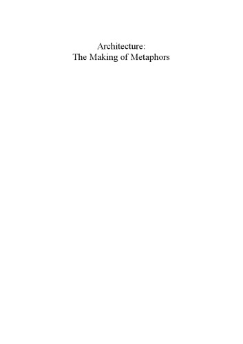 Architecture: The Making of Metaphors
