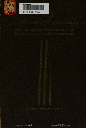 Natural immunity; its curative chemistry in neoplasia, allergy, infection; a brief survey