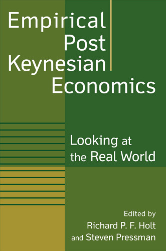 Empirical Post Keynesian Economics: Looking at the Real World