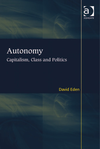 Autonomy: Capitalism, Class and Politics