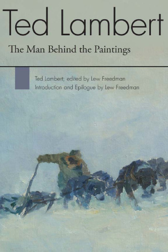 Ted Lambert: The Man Behind the Paintings