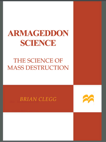 Armageddon Science: The Science of Mass Destruction