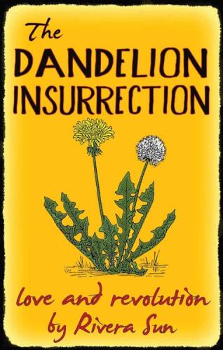The Dandelion Insurrection - love and revolution