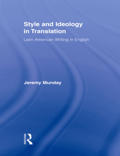 Style and Ideology in Translation: Latin American Writing in English