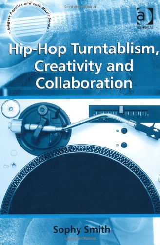 Hip-Hop Turntablism, Creativity and Collaboration