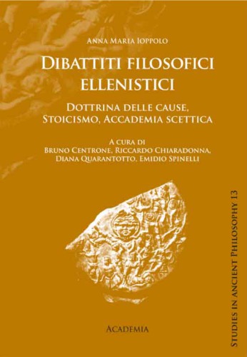 Dibattiti filosofici ellenistici. Dottrina delle cause, stoicismo, accademia scettica