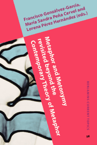 Metaphor and Metonymy revisited beyond the Contemporary Theory of Metaphor: Recent developments and applications