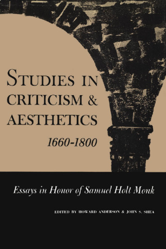 Studies in Criticism and Aesthetics, 1660-1800: Essays in Honor of Samuel Holt Monk
