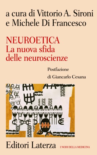 Neuroetica. La nuova sfida delle neuroscienze  ISBN-10: 8842096873 ISBN-13: 978-8842096870