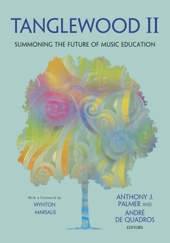 Tanglewood II: Summoning the Future of Music Education