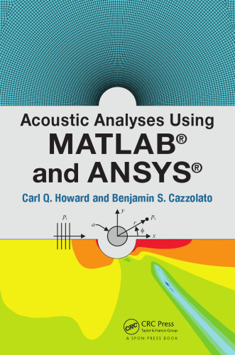 Acoustic analyses using Matlab® and Ansys®