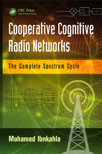 Cooperative cognitive radio networks : the complete spectrum cycle