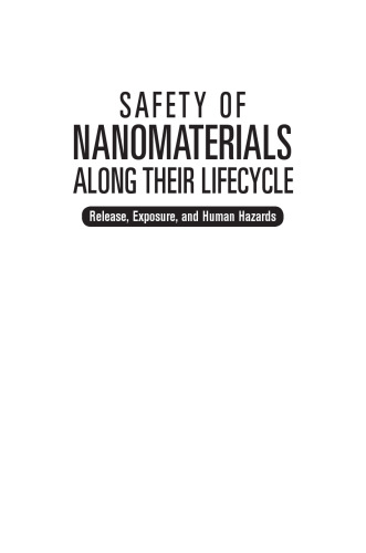 Safety of nanomaterials along their lifecycle : release, exposure, and human hazards