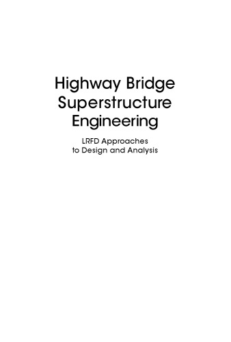 Highway Bridge Superstructure Engineering : LRFD Approaches to Design and Analysis